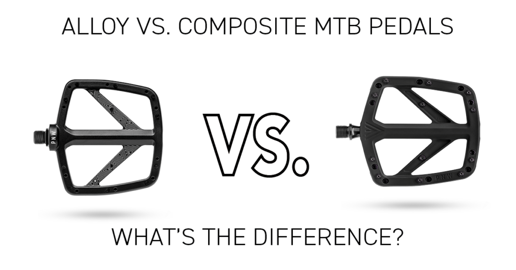 Alloy vs. Composite MTB Pedals