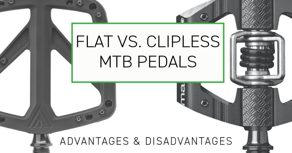 Flat vs. Clipless MTB Pedals - Advantages & Disadvantages