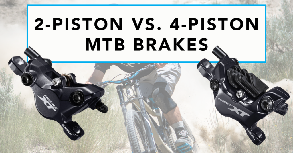 2 Piston Vs. 4 Piston MTB Brakes - What's the Difference?
