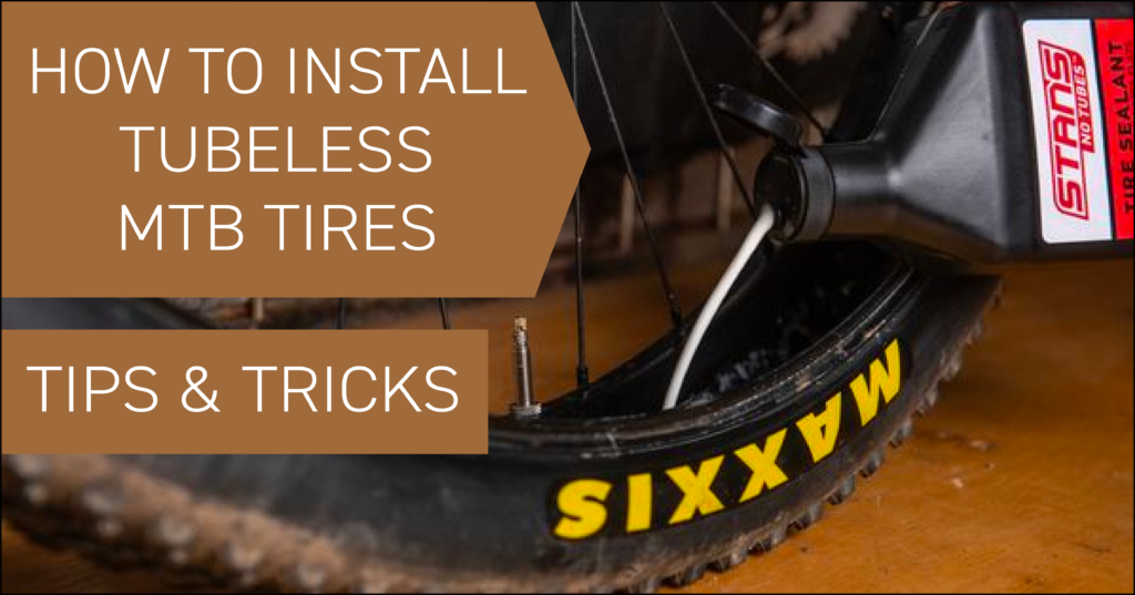 Tips & Tricks for Installing Tubeless MTB Tires