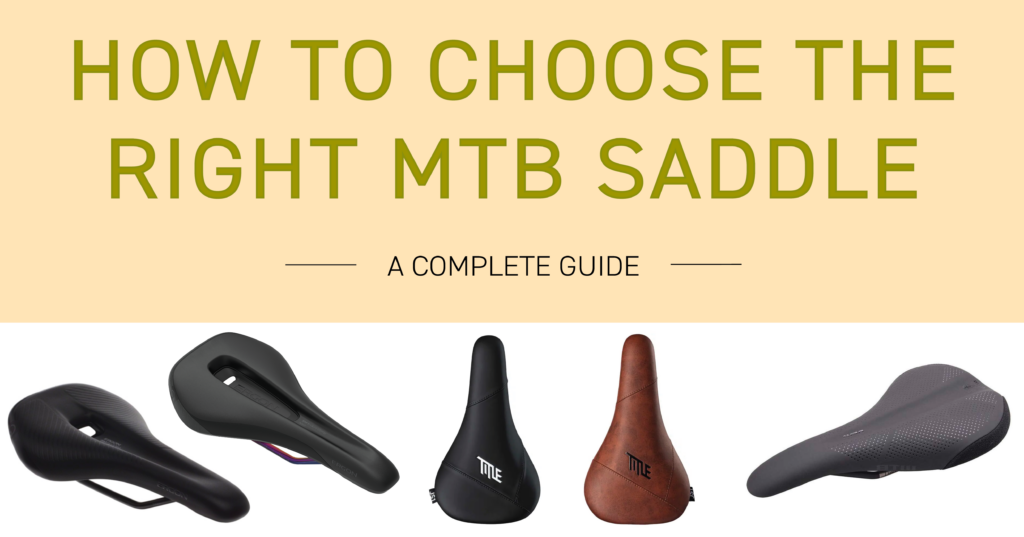 How to Choose the Right MTB Saddle