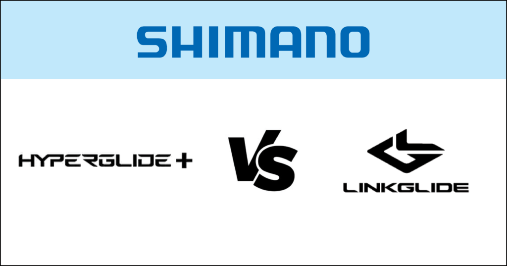 Shimano Hyperglide+ vs. Linkglide
