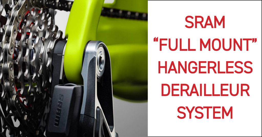 SRAM "Full Mount" Hangerless Derailleur System