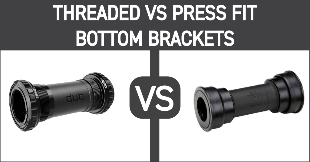 Threaded vs. Press Fit Bottom Brackets