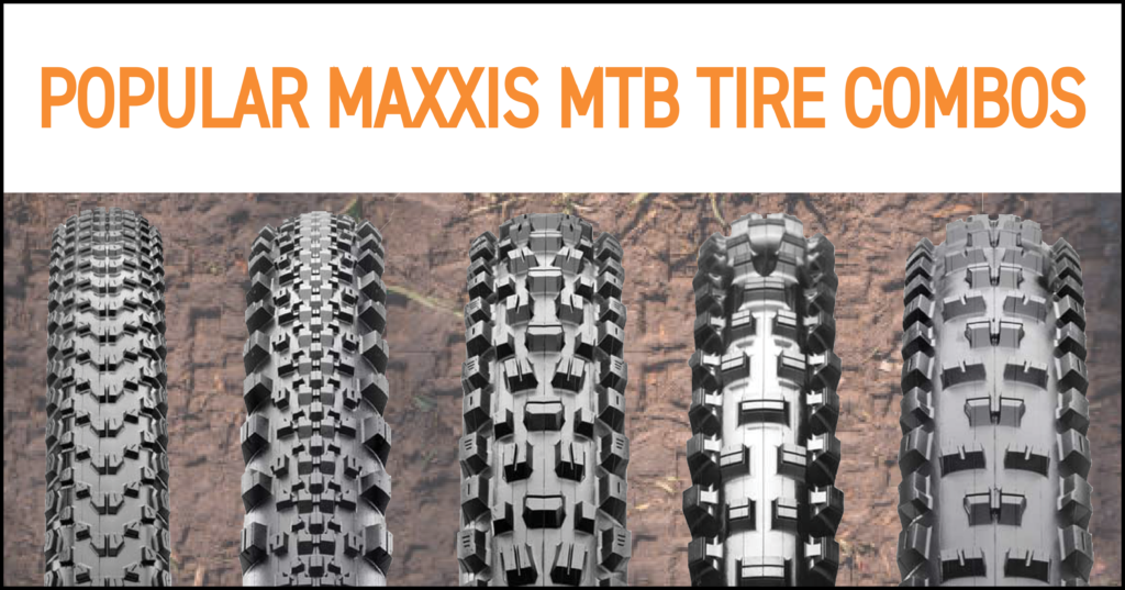 Popular Maxxis MTB Tire Combos