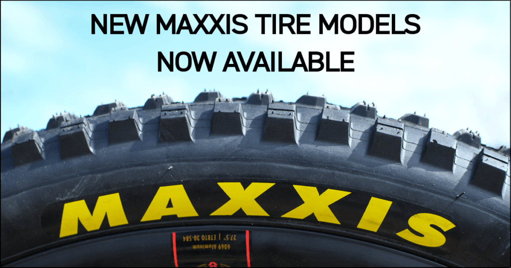 New Maxxis Tire Models Now Available