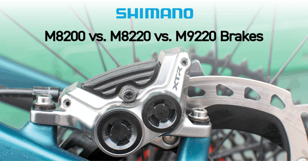 Shimano M8200 vs. M8220 vs. M9220 Brakes